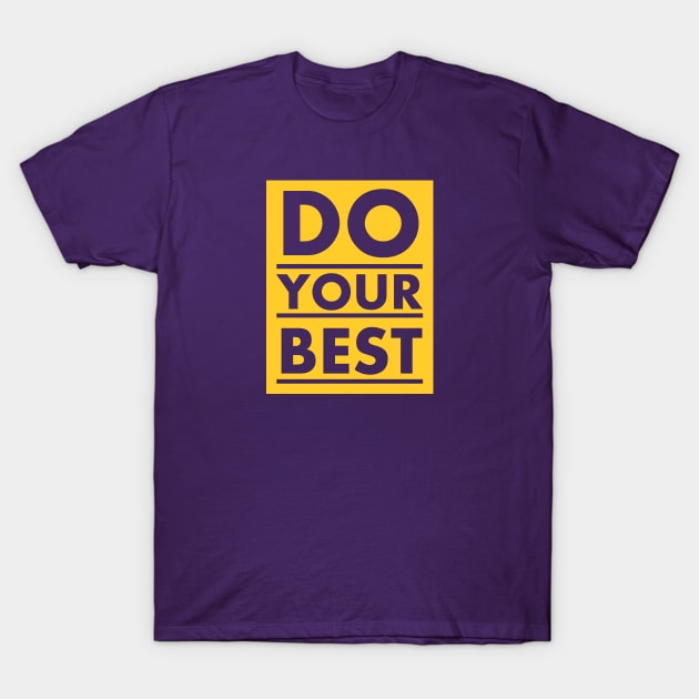 Do your best T-Shirt by Roqson